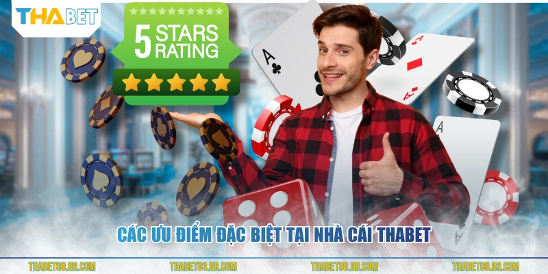 Các ưu điểm đặc biệt tại nhà cái THABET