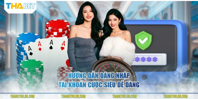 Hướng dẫn đăng nhập tài khoản cược siêu dễ dàng