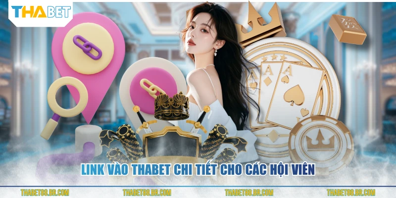 Link vào THABET chi tiết cho các hội viên